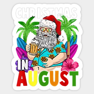 Christmas in Summer T- Santa Holiday in August 1 Sticker